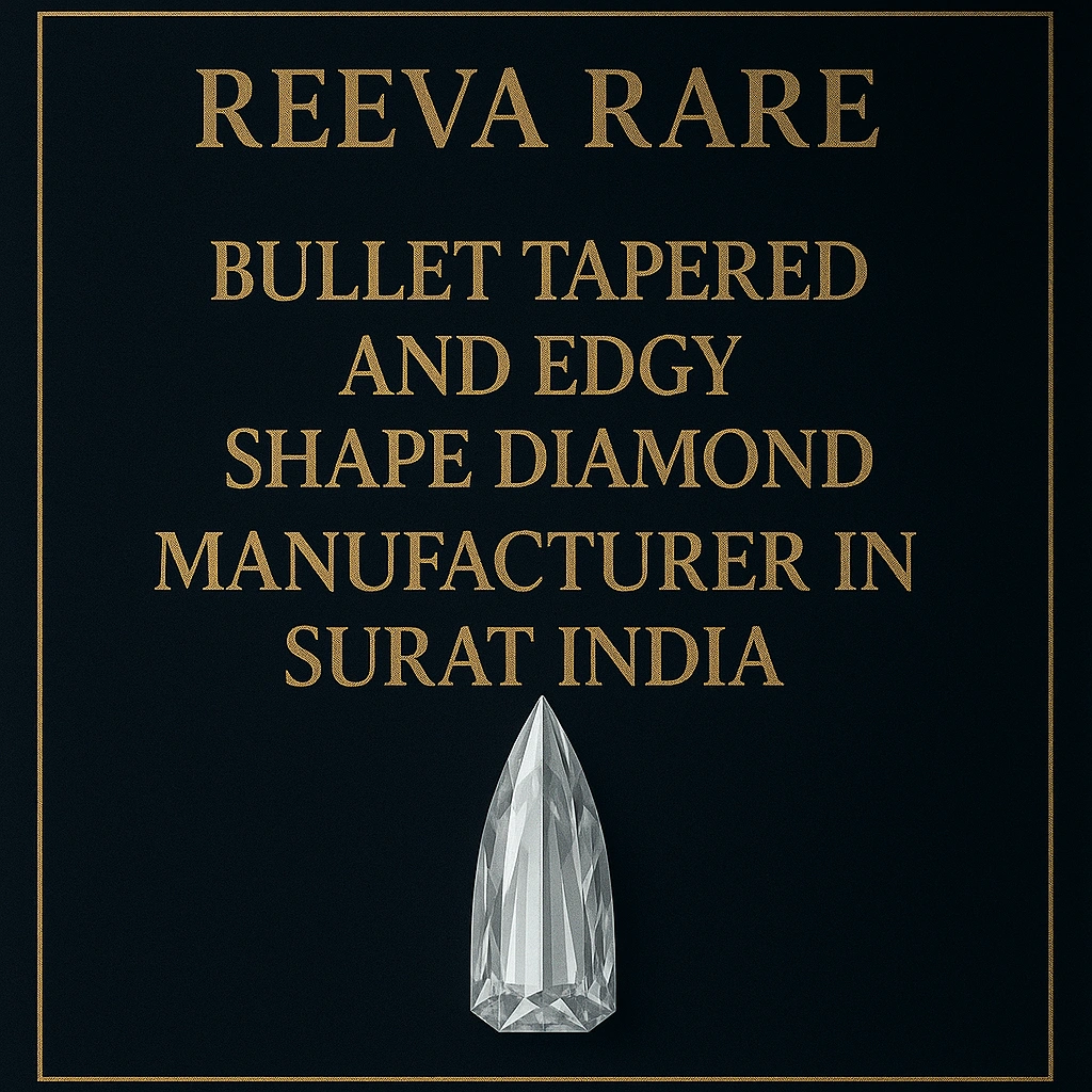 Bullet tapered diamond manufacturer in Surat India Reeva Rare luxury jewelry brand