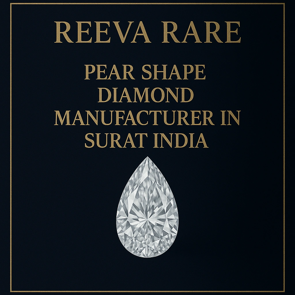 Pear shape diamond manufacturer in Surat India Reeva Rare luxury jewellery brand