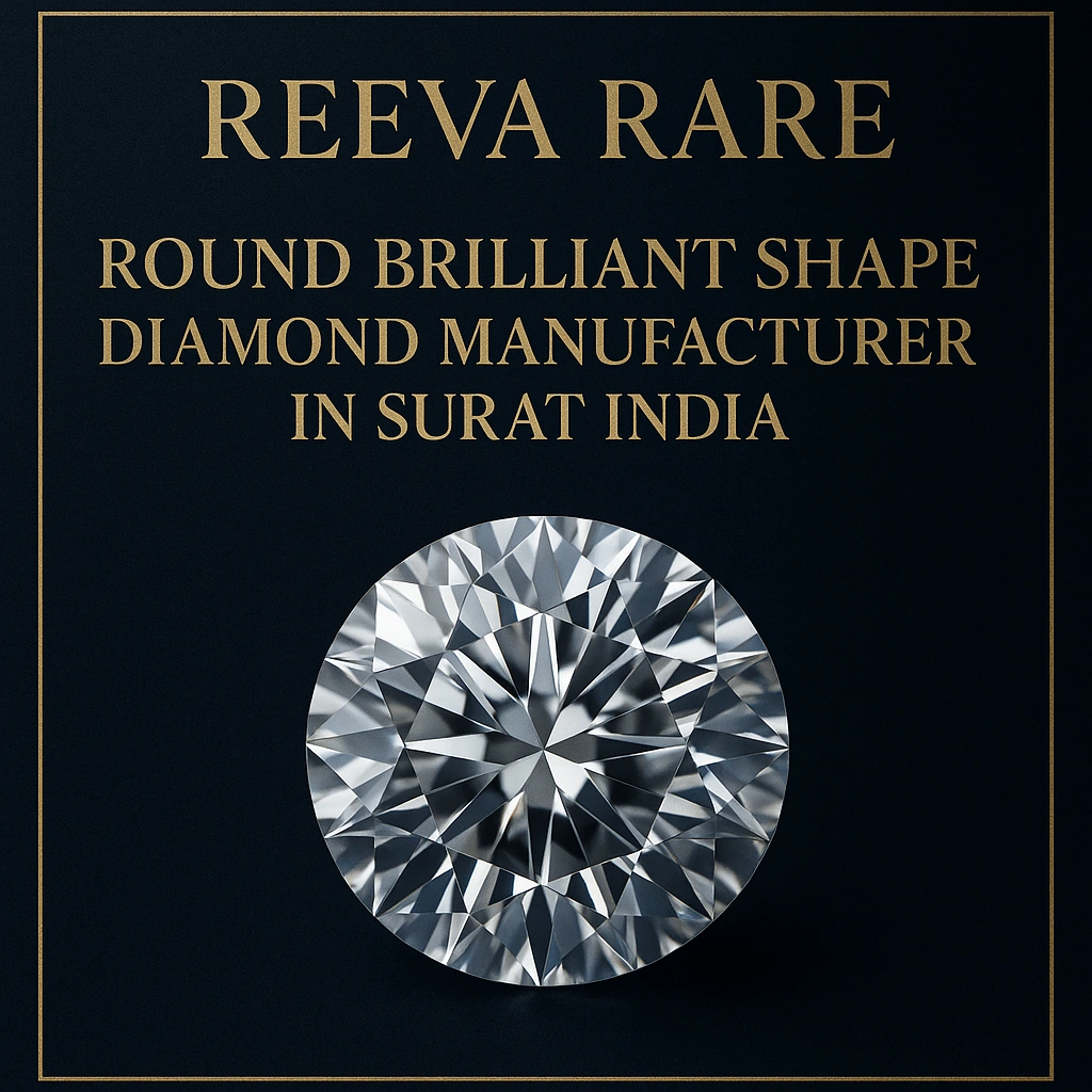 Round‑cut diamond manufacturer in Surat India Reeva Rare luxury jewellery brand